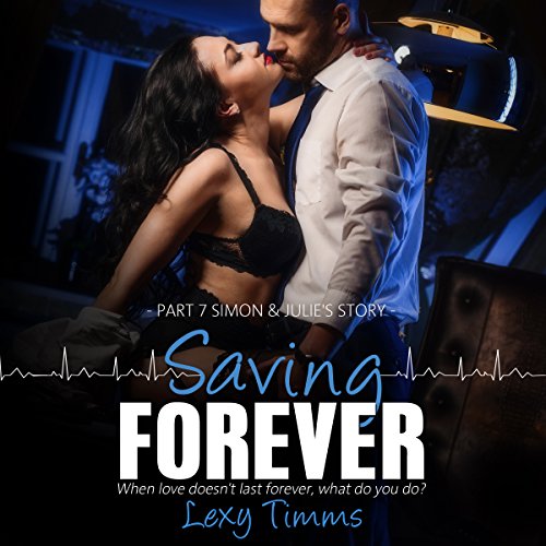 Saving Forever: Part 7