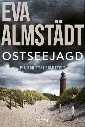 Ostseejagd: Pia Korittkis zwölfter Fall. Kriminalroman (Kommissarin Pia Korittki 12)