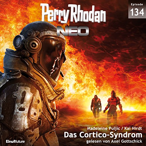 Das Cortico-Syndrom: Perry Rhodan NEO 134