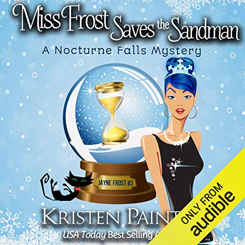Miss Frost Saves the Sandman: Jayne Frost, Book 3