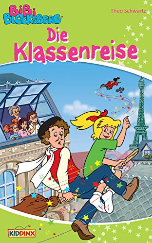 Bibi Blocksberg - Die Klassenreise: Roman zum Hörspiel