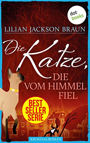 Die Katze, die vom Himmel fiel - Band 28: Die Bestseller-Serie (Die Katze, die ...)