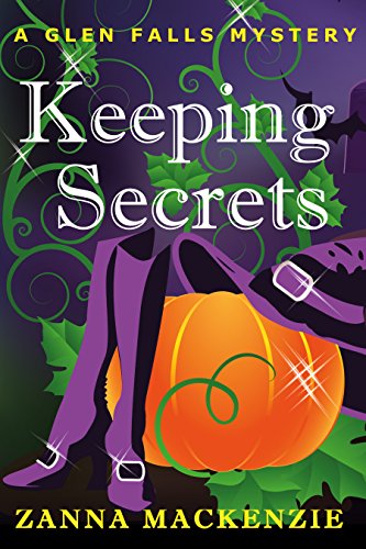 Keeping Secrets: A romantic cozy mystery laced with magic (Glen Falls Mystery Book 1)