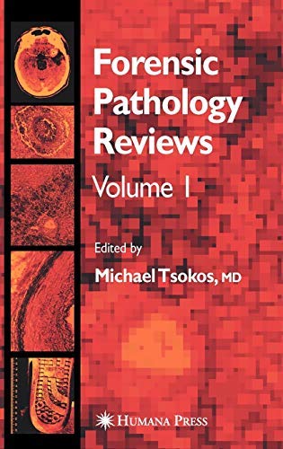 Forensic Pathology Reviews: v. 1 by Michael Tsokos (2004-04-21)