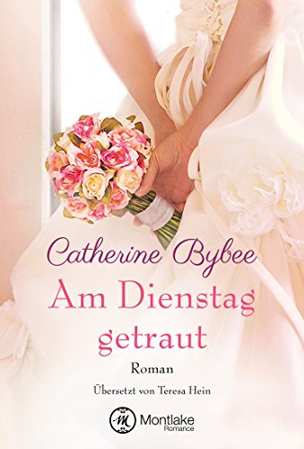 Am Dienstag getraut (Eine Braut für jeden Tag 5)