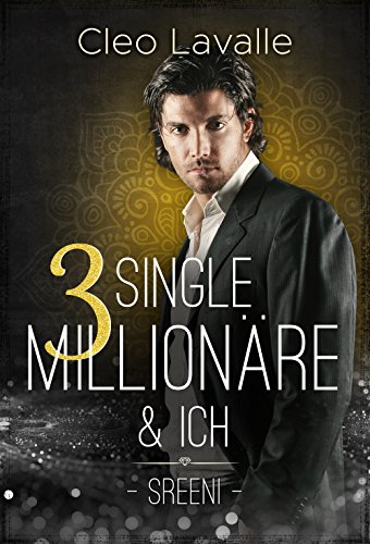 3 Single Millionäre & ICH: Band 3 von 4