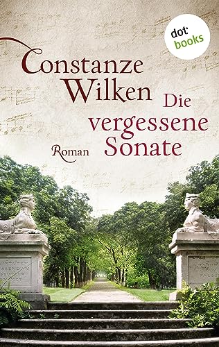 Die vergessene Sonate: Roman (Ullstein Belletristik)