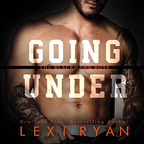 Going Under: The Blackhawk Boys, Book 3