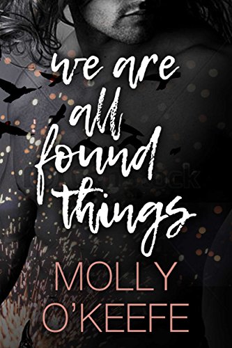 We Are All Found Things