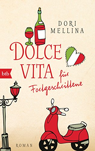 Dolce vita für Fortgeschrittene: Roman