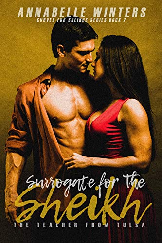 Surrogate for the Sheikh: A Royal Billionaire Romance Novel (Curves for Sheikhs Series Book 7)