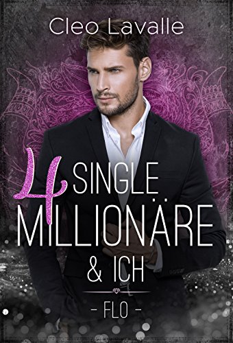 4 Single Millionäre & ICH: Band 2 von 4