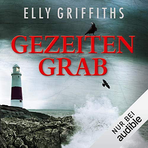 Gezeitengrab: Ein Fall für Dr. Ruth Galloway 3