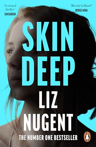 Skin Deep: The twisted, unputdownable No. 1 bestselling crime thriller from the author of Strange Sally Diamond