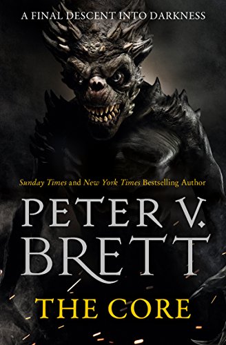 The Core: The gripping finale to the Sunday Times bestselling Demon Cycle epic fantasy series (The Demon Cycle Book 5)