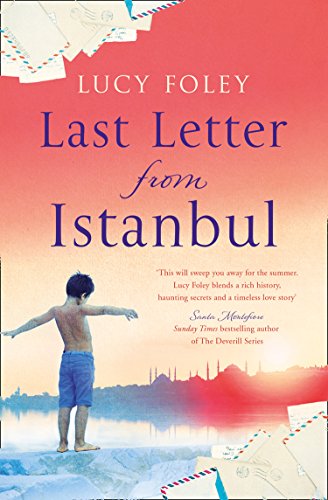 Last Letter from Istanbul: Escape with this epic holiday read of secrets and forbidden love (English Edition)