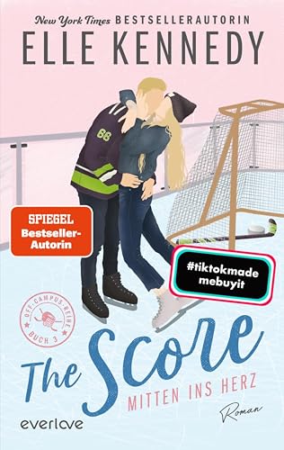 The Score – Mitten ins Herz (Off-Campus 3): Roman | BookTok-Liebling | Prickelnde College-Romance für New Adults