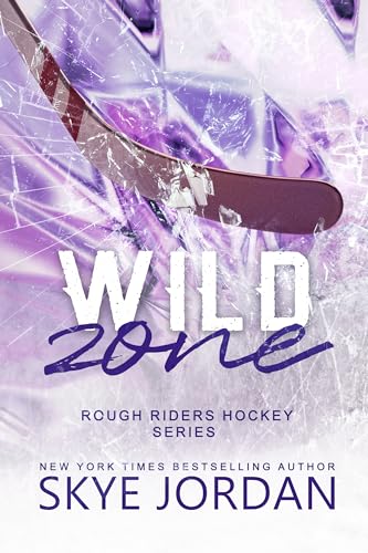 WILD ZONE, A Rough Riders Hockey Novel
