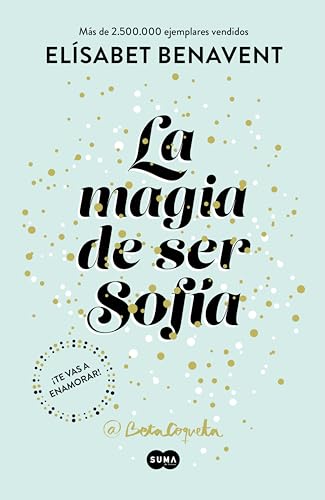 La magia de ser Sofía (Bilogía Sofía 1)