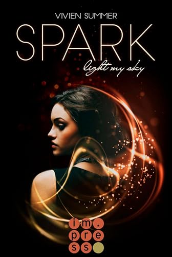 Spark (Die Elite 1): Fantasy-Liebesroman in dystopischem Setting - Deine Gabe macht dich zum Mitglied der High Society