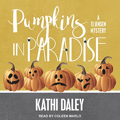 Pumpkins in Paradise: TJ Jensen Mystery Series, Book 1