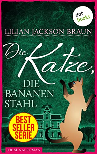Die Katze, die Bananen stahl - Band 27: Die Bestseller-Serie (Die Katze, die ...)
