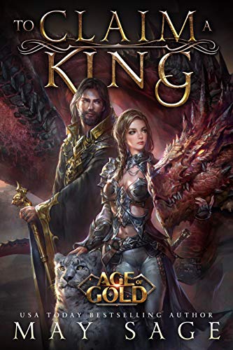 To Claim a King (Age of Gold Book 1)