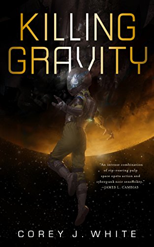 Killing Gravity (Kindle Single) (The Voidwitch Saga Book 1)