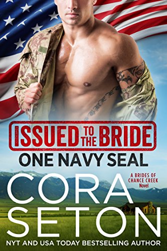 Issued to the Bride One Navy SEAL (The Brides of Chance Creek Book 1)