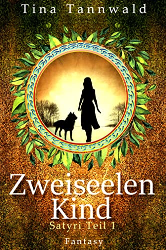 Zweiseelenkind: Satyri Teil 1