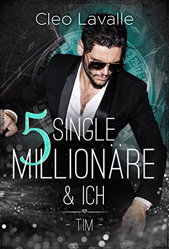 5 Single Millionäre & ICH: Band 1 von 4