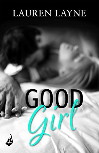 Good Girl: The perfect fun romance from the author of The Prenup! (Love Unexpectedly Book 2)