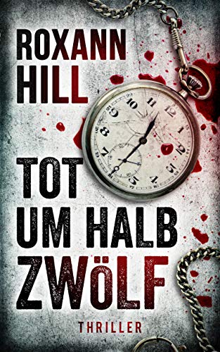 Tot um halb zwölf: Kurzthriller (Steinbach und Wagner)