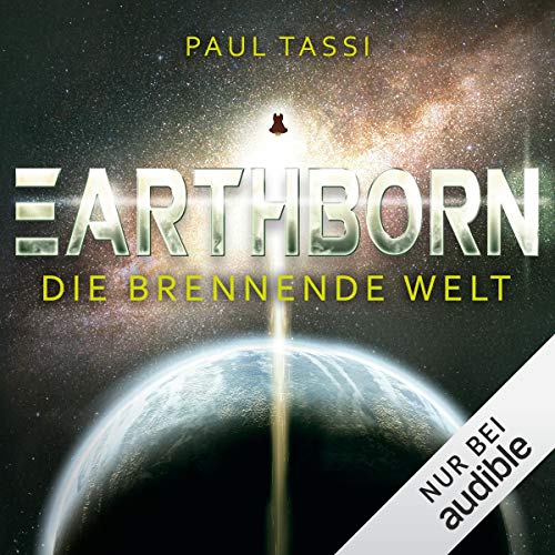 Earthborn - Die brennende Welt: Earthborn 1