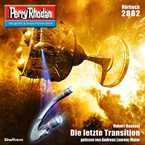Die letzte Transition: Perry Rhodan 2882