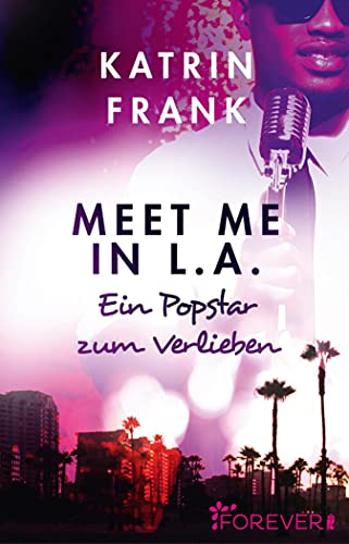 Meet me in L.A.: Ein Popstar zum Verlieben