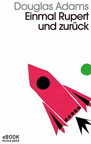 Einmal Rupert und zurück: Band 5 der fünfbändigen »Intergalaktischen Trilogie«