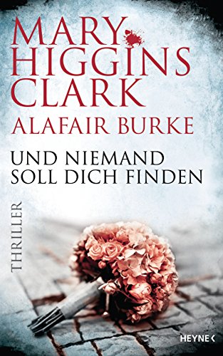 Und niemand soll dich finden: Thriller (Laurie-Moran-Serie 3)