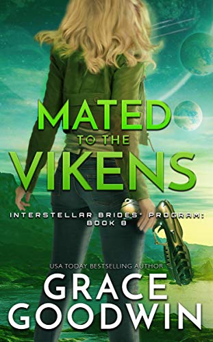 Mated To The Vikens (Interstellar Brides® Program Book 8)