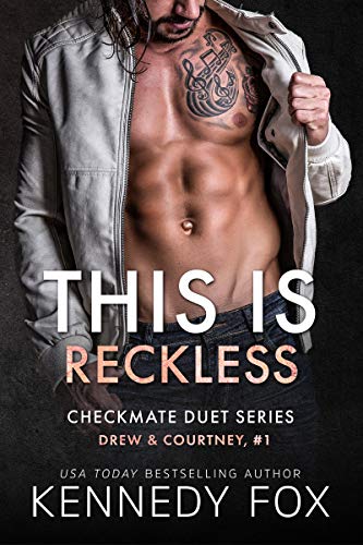 This is Reckless: A Best Friend's Brother, Friends to Lovers Romance (Drew & Courtney, #1) (Checkmate Duet Series Book 3)