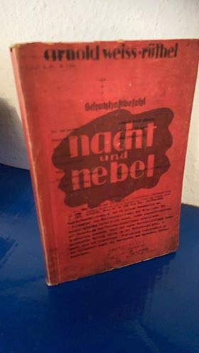 Nacht und Nebel. Aufzeichnungen aus fünf Jahren Schutzhaft.