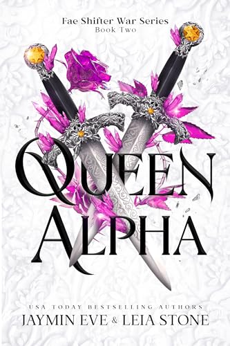 Queen Alpha (Fae Shifter War Series Book 2)