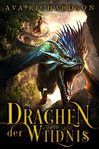 Drachen der Wildnis (Drachenatem-Trilogie 1)