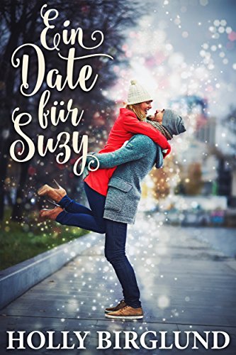Ein Date für Suzy (Silverfield Stories 1)