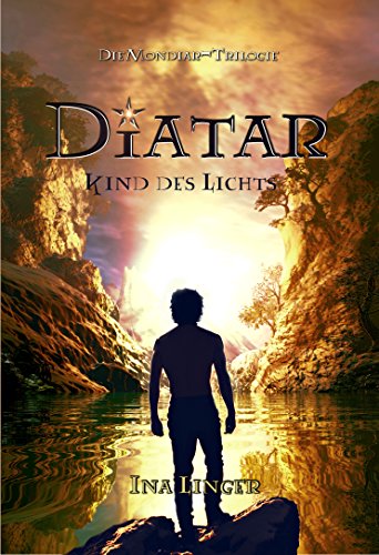 Diatar: Kind des Lichts (Die Mondiar-Trilogie 1)