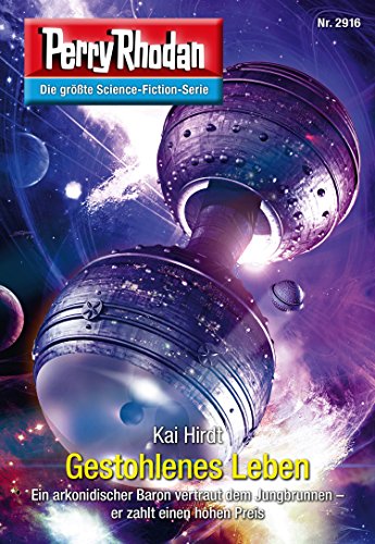 Perry Rhodan 2916: Gestohlenes Leben: Perry Rhodan-Zyklus "Genesis" (Perry Rhodan-Erstauflage)