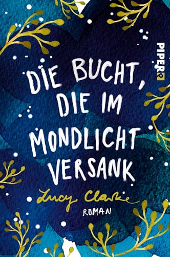 Die Bucht, die im Mondlicht versank: Roman