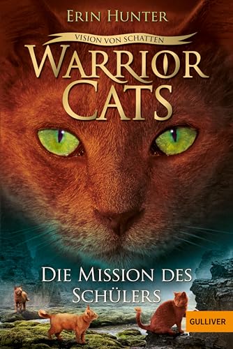 Warrior Cats - Vision von Schatten. Die Mission des Schülers: Staffel VI, Band 1 (Warrior Cats, Staffel 6: Vision von Schatten)