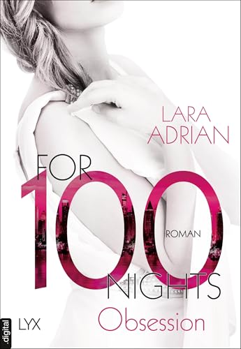 For 100 Nights - Obsession (Die 100-Reihe 2)