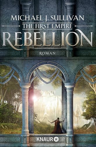 Rebellion: The First Empire (Zeit der Legenden 1)